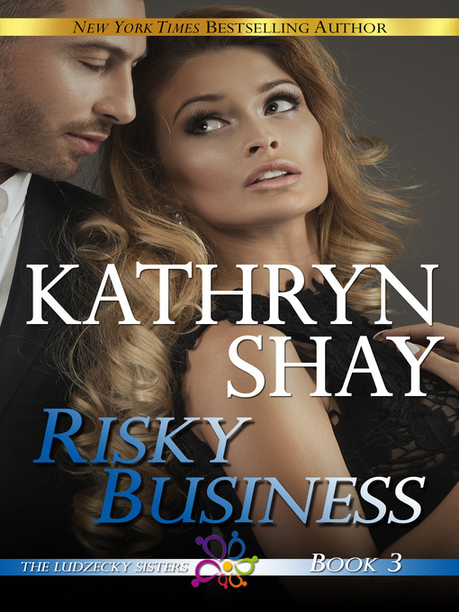 Title details for Risky Business by Kathryn Shay - Available